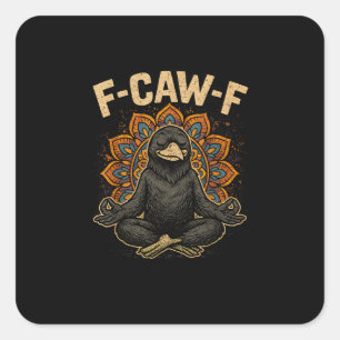 Adesivo Quadrado Zen F-Caw-F Corvo Yoga Raven F-Caw-F Zen Divertido