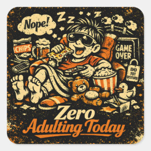 Adesivo Quadrado Zero Adulting Hoje - Humor Anti-Responsabilidade