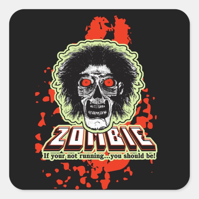 Adesivo Quadrado Zombie, se você não está correndo, você deveria (Frente)