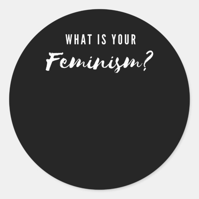 Adesivo Qual é o seu feminismo? (Frente)