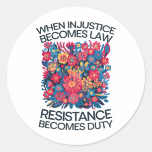Adesivo Quando a Injustiça se Torna Lei a Resistência se T