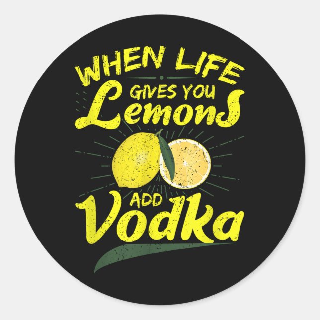 Adesivo Quando A Vida Te Dá Limões Adicionar Vodka (Frente)
