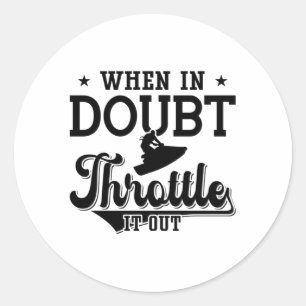 Adesivo Quando Em Dúvida, Aperte O Jato Esquiando O Jet Sk