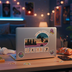 Adesivo Quando o inferno parar, eu vou esquiar lá também