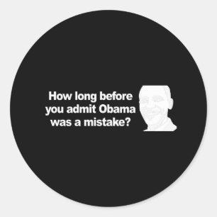Adesivo QUANTO TEMPO ANTES QUE VOCÊ ADMITIR Obama era um