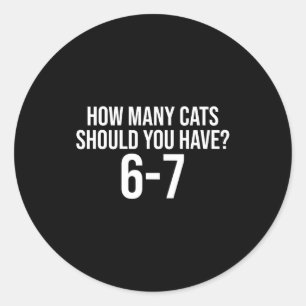 Adesivo Quantos Gatos Você Deve Ter 6-7 Engraçado 67 Meme