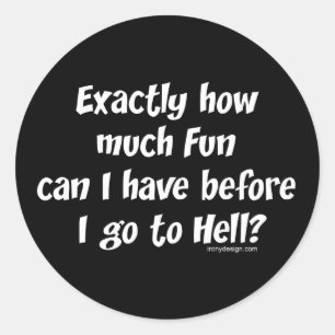 Adesivo Quão Divertido Antes Do Inferno?