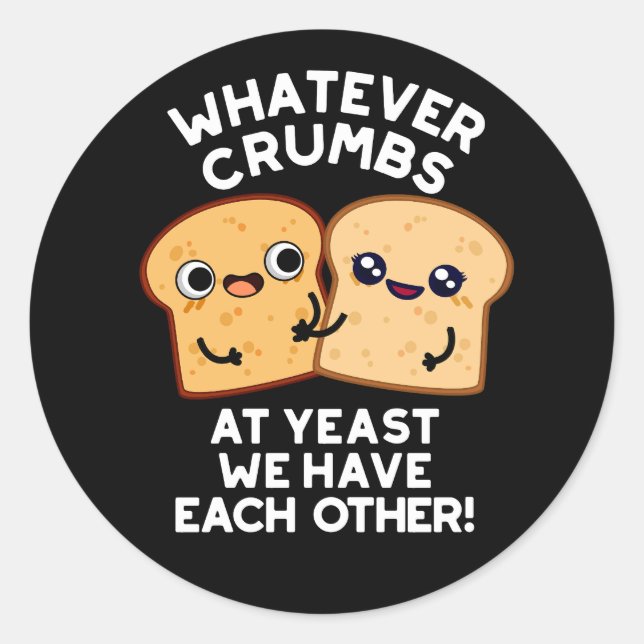 Adesivo Que migalhas tenhamos uns aos outros Escuros BG (Frente)