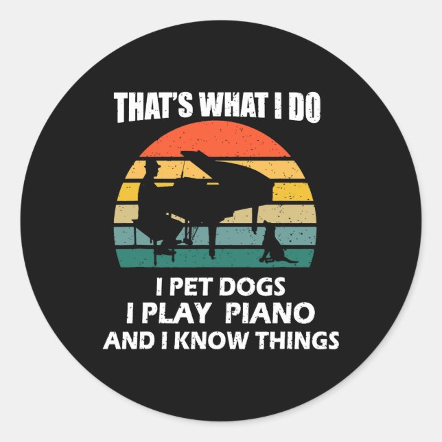 Adesivo Que O Que Eu Faço Pet Cães Eu Toco Piano Eu Sei Qu (Frente)