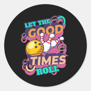 Adesivo Que Os Bons Tempos Enrolem Boliches Camisas Engraç