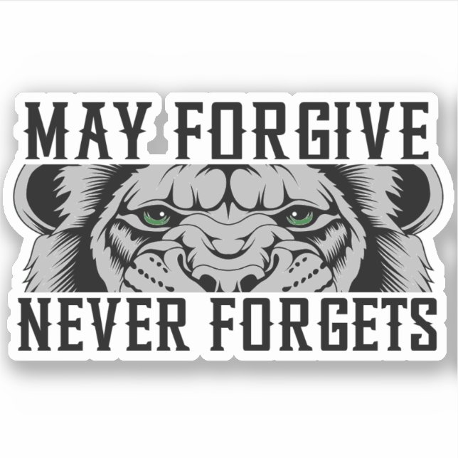 Adesivo Que Perdoe, Nunca Esquece o Leão (Frente)