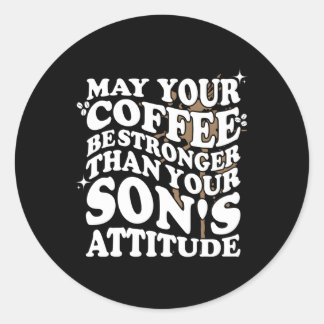 Adesivo Que Seu Café Seja Mais Forte Que A Corda De Atitud