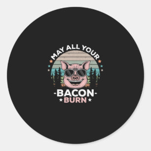Adesivo Que Todo Seu Bacon Queime Festa Engraçada De CHURR