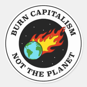 Adesivo Queimar O Capitalismo Não O Planeta - Mudanças Cli