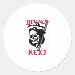 Adesivo Quem é o próximo com a Grim Reaper