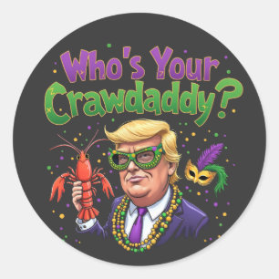 Adesivo Quem é o seu Crawdaddy? Engraçado Trump Mardi Gras