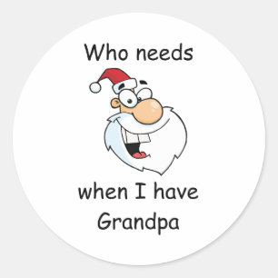 Adesivo Quem precisa o papai noel quando eu tiver o vovô