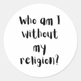 Adesivo Quem Sou Eu Sem Minha Religião Desenho de Fé