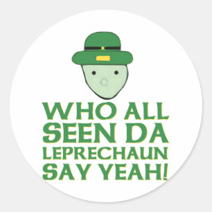 Adesivo Quem Todos Viram Da Leprechaun Dizer Sim Meme