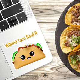 Adesivo Quer Falar de Taco? Taco Kawaii com Olhos Fofos