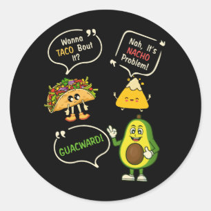 Adesivo Quer Taco Sobre O Problema Nacho Avocado Lover Gua