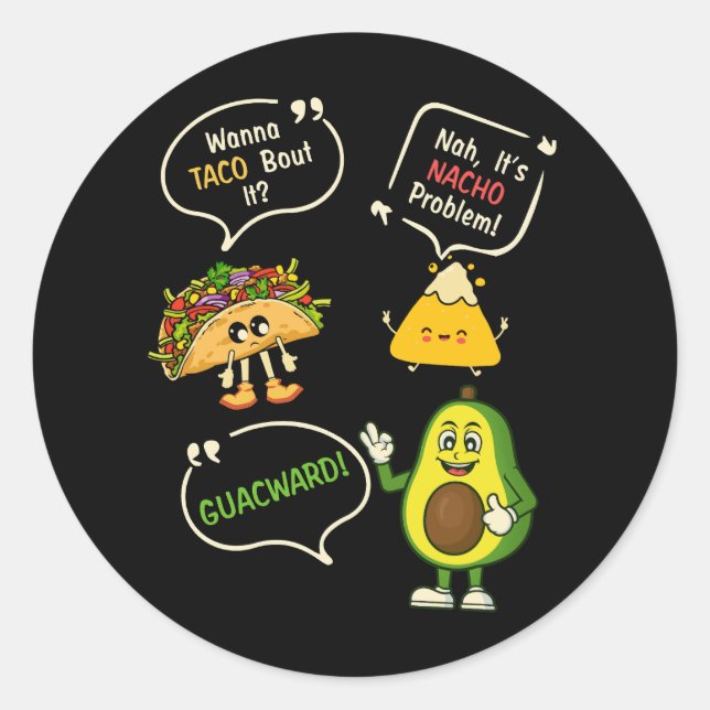 Adesivo Quer Taco Sobre O Problema Nacho Avocado Lover Gua (Frente)