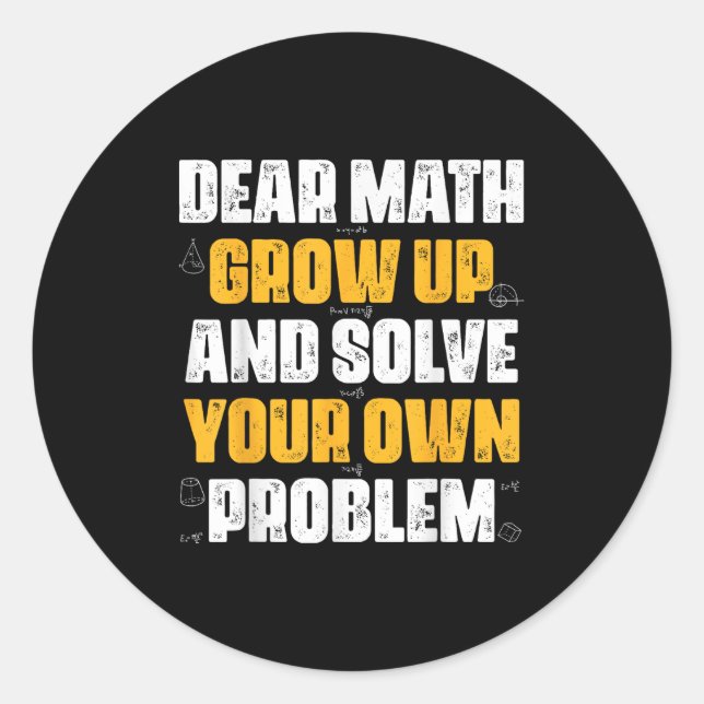 Adesivo Querida Matemática Cresce E Resolve Seu Próprio Pr (Frente)