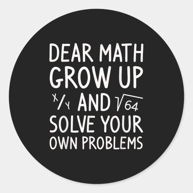 Adesivo Querida Matemática Cresce E Resolve Seus Próprios  (Frente)