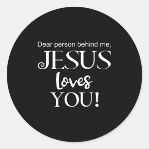 Adesivo Querida Pessoa Atrás De Mim, Jesus Te Ama Design