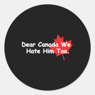 Adesivo Querido Canadá Nós Também O Odiamos Anti Trump Pol