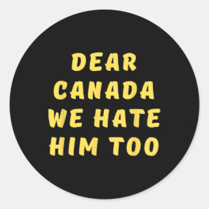 Adesivo Querido Canadá Nós Também O Odiamos Anti Trump Pol