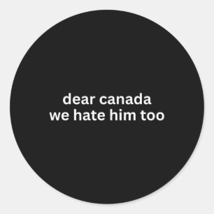 Adesivo Querido Canadá Nós Também O Odiamos Anti-trump Pro