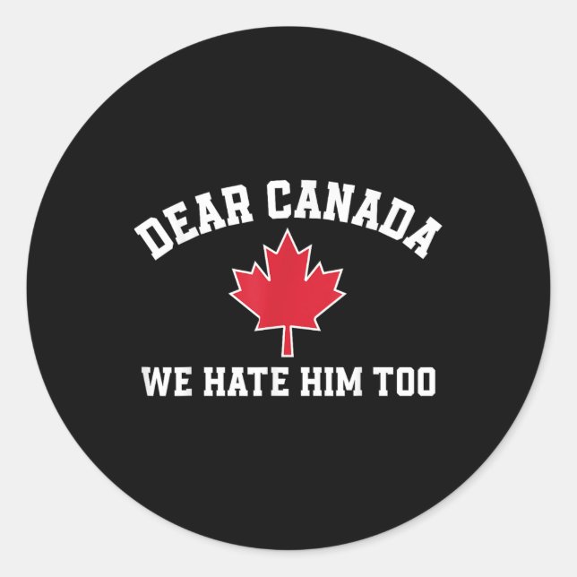 Adesivo Querido Canadá, Também O Odiamos, Engraçado Dizer  (Frente)