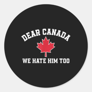 Adesivo Querido Canadá, Também O Odiamos, Engraçado Dizer