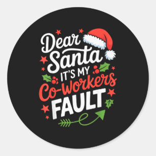 Adesivo Querido Papai Noel É culpa dos meus colegas Engraç
