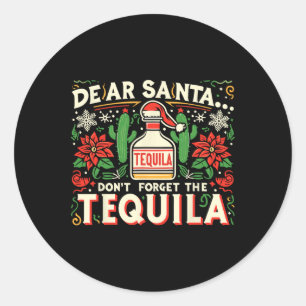 Adesivo Querido Papai Noel Não Esqueça O Tequila Engraçado