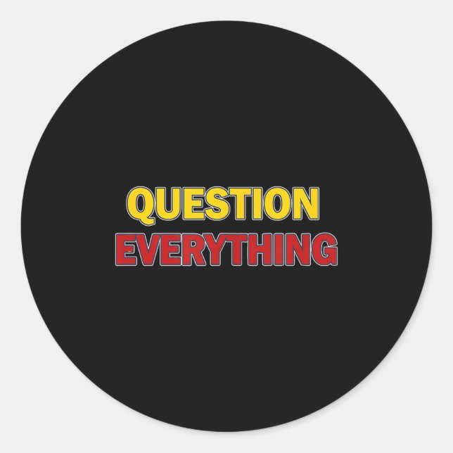 Adesivo Question Everything Bold Tygraphy Graphic  (Frente)