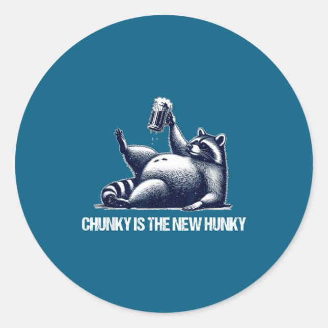 Adesivo Raccoon Chunky Is The New Hunky Funny Raccoon  (Frente)