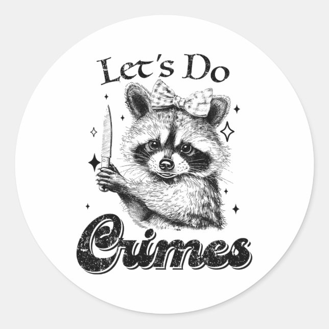 Adesivo Raccoon Trash Funny Racoon Vamos Os Crimes Cortam  (Frente)