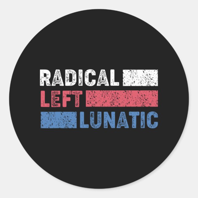 Adesivo Radical Left Lunatic Anti Trump Engraçado Democrat (Frente)
