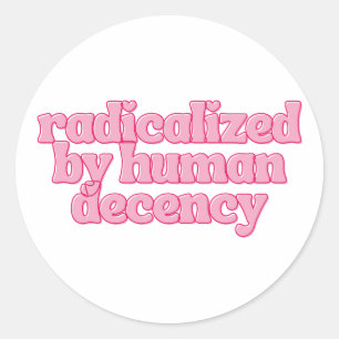Adesivo Radicalizado pela Decência Humana Citação Feminist