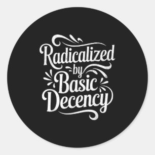 Adesivo Radicalizado Por Decência Básica Protesto Engraçad