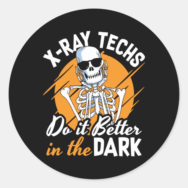 Adesivo Radiology X-Ray Techs Do It Better In The Dark (Frente)
