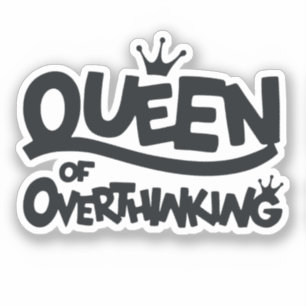 Adesivo Rainha do pensamento excessivo