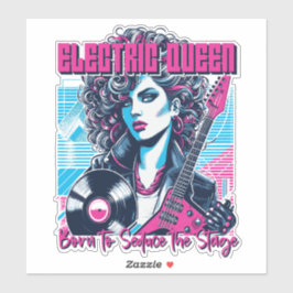 Adesivo Rainha Elétrica - Nascida para seduzir o Palco