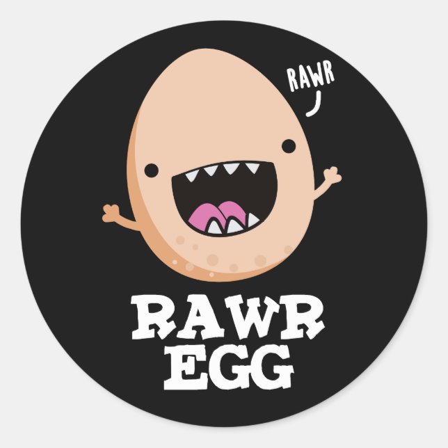 Adesivo Rawr Egg Funny Roaring Raw Egg Pun Dark BG (Frente)