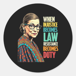 Adesivo Rbg Quando A Injustiça Se Torna Resistência À Lei