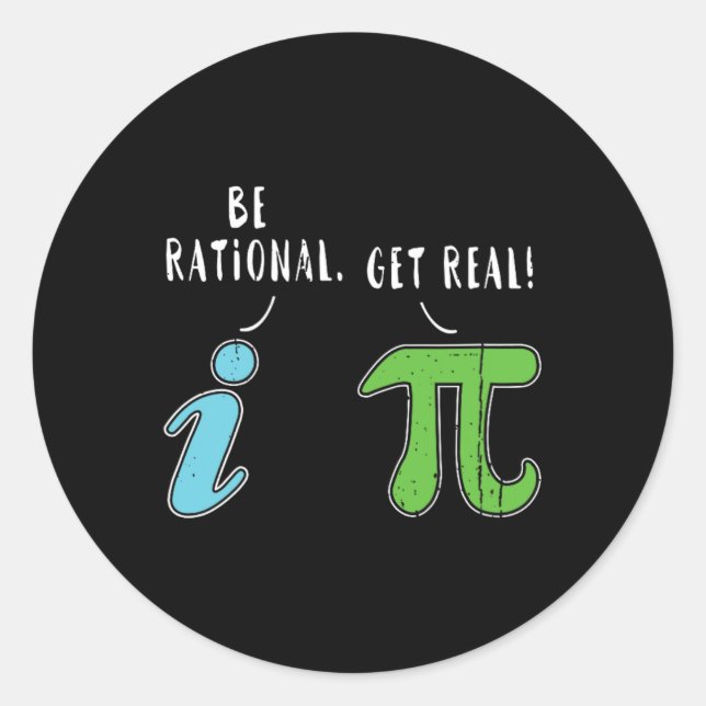 Adesivo Real Be Rational Engraçado Math Memth Nerd Pi Day (Frente)