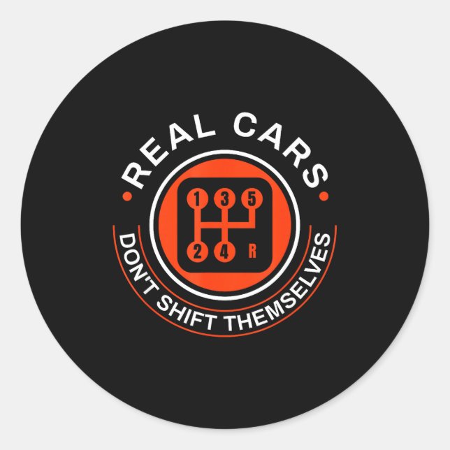 Adesivo Real Don't Shift Themselves - Manual Transmission  (Frente)
