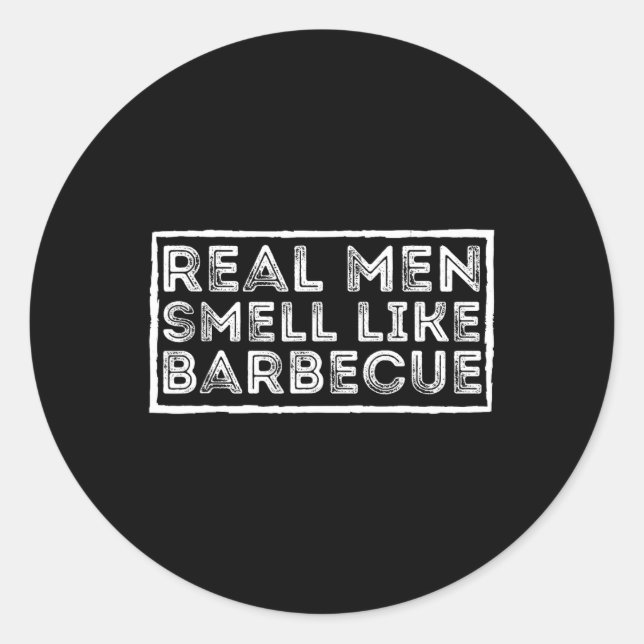 Adesivo Real Men Smell Like Byrbecue - Bbq Smoker Byrbecue (Frente)